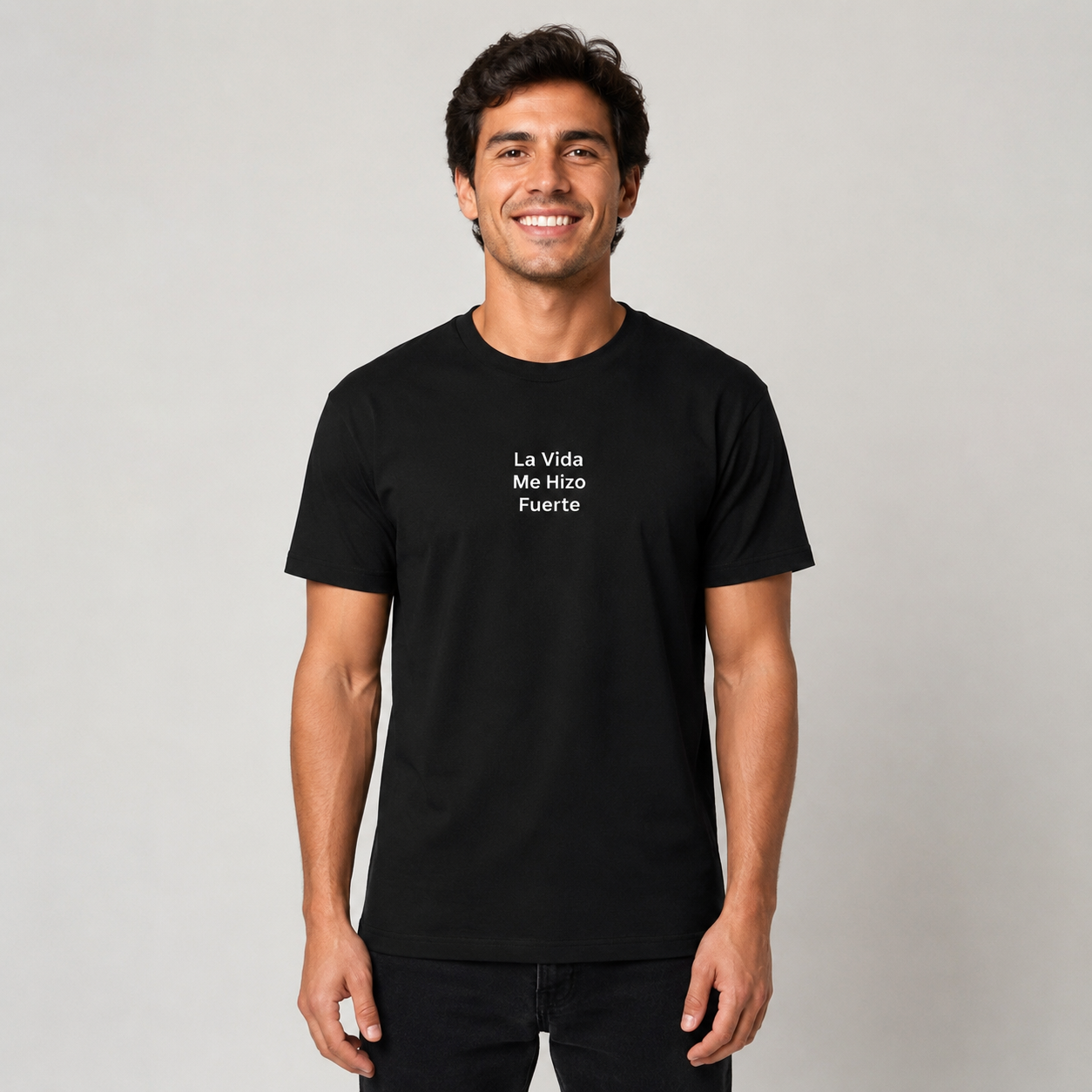 La Vida Me Hizo Fuerte - Camiseta Unisex Negra